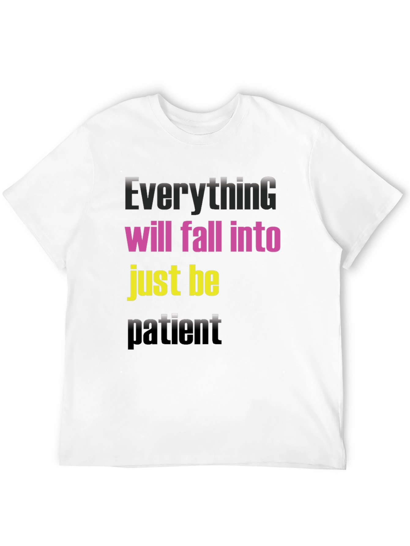 Everything Will Fall Into Place T-Shirt