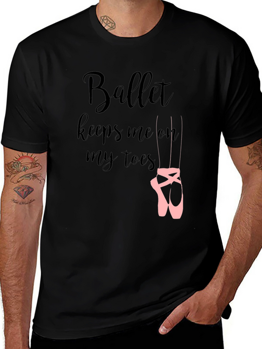 Ballet Keeps Me On My Toes T-Shirt