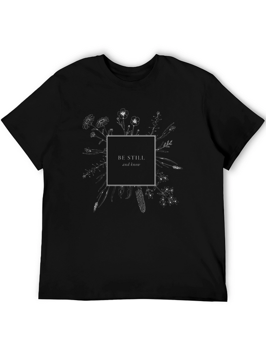 Be Still and Know Graphic T-Shirt