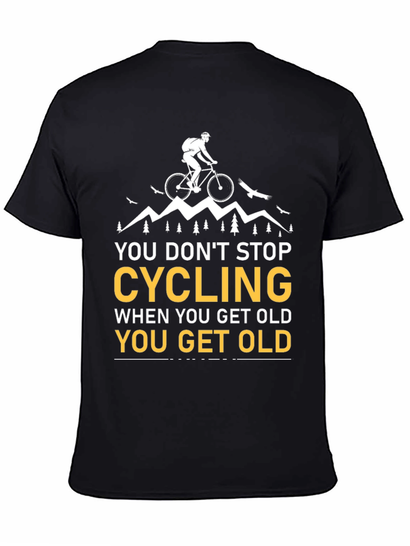 Cycling Never Get Old T-Shirt