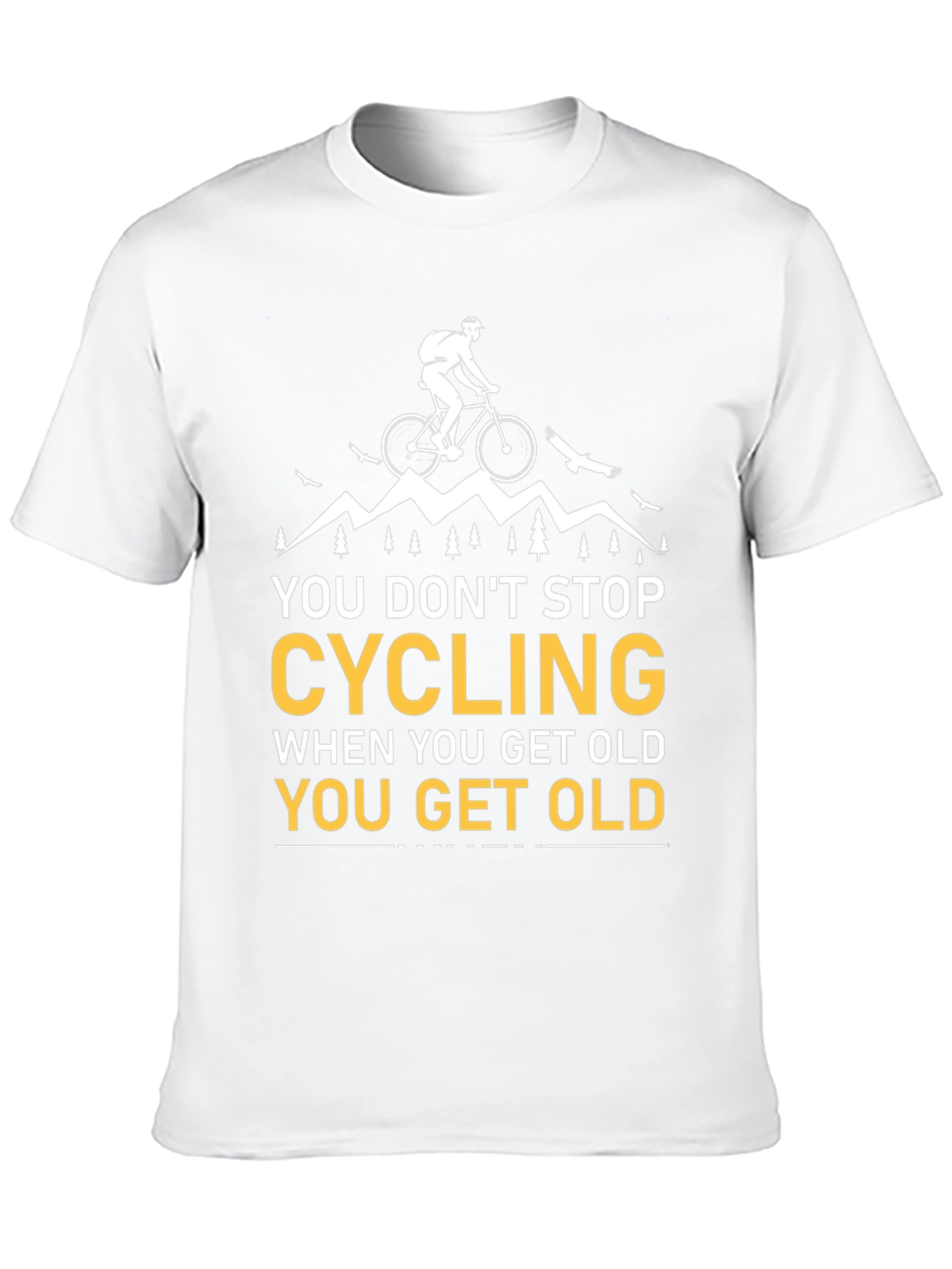 Cycling Never Get Old T-Shirt