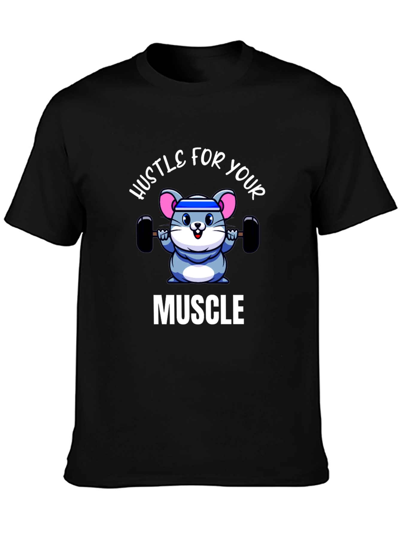 Hustle for Your Muscle T-Shirt