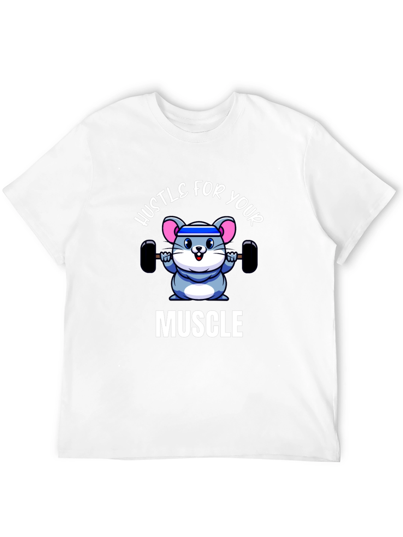 Hustle for Your Muscle T-Shirt