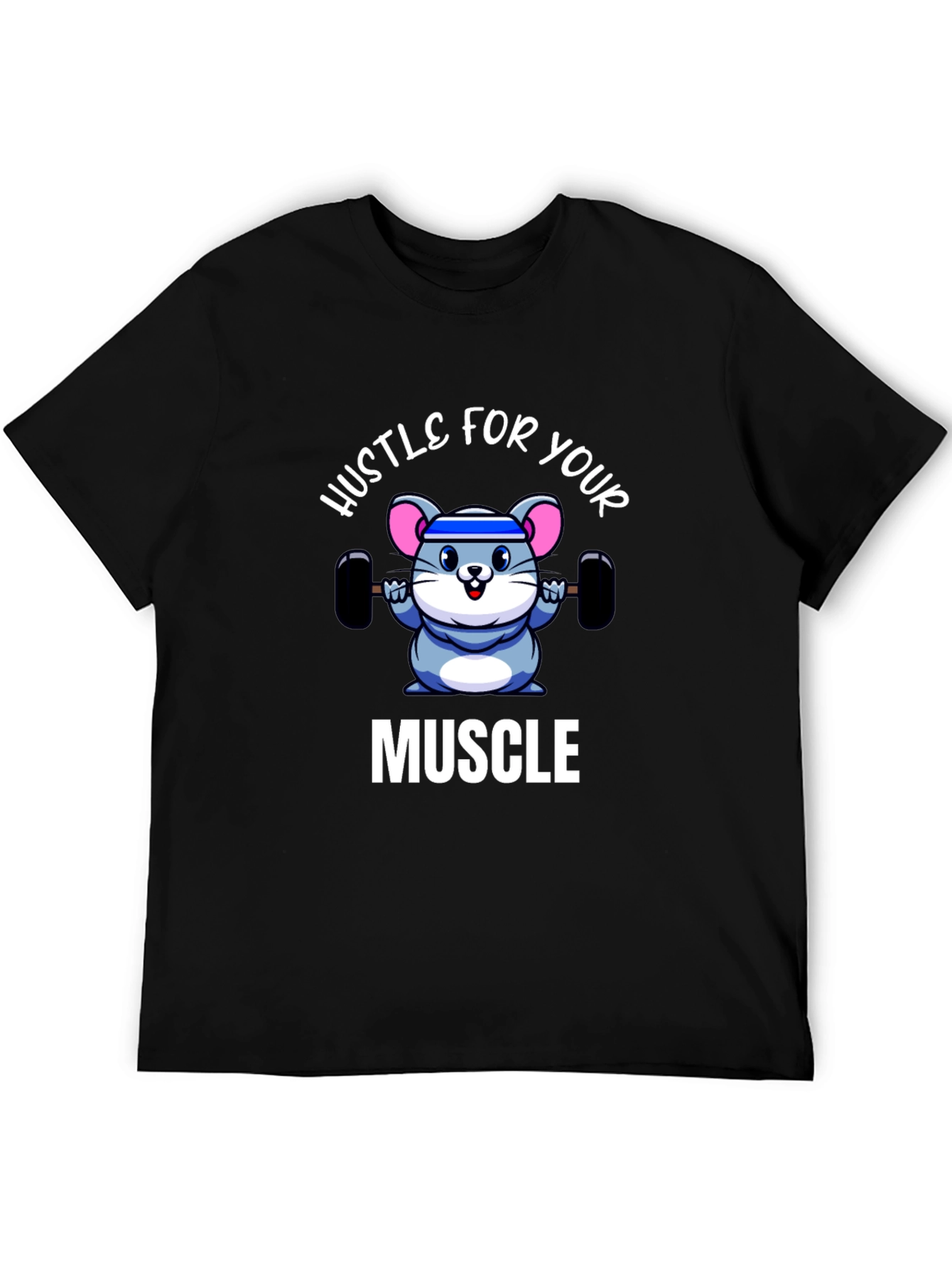 Hustle for Your Muscle T-Shirt