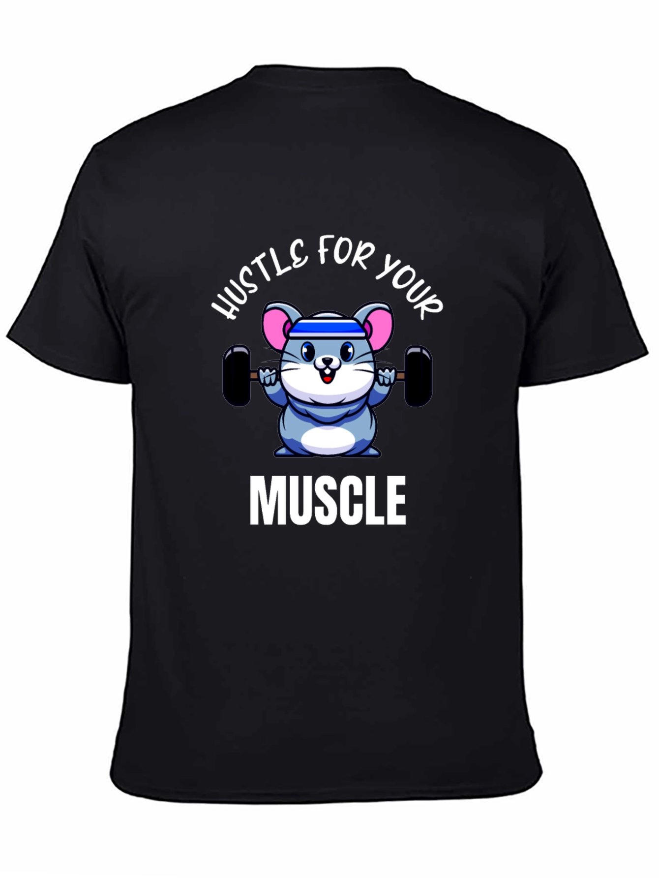 Hustle for Your Muscle T-Shirt
