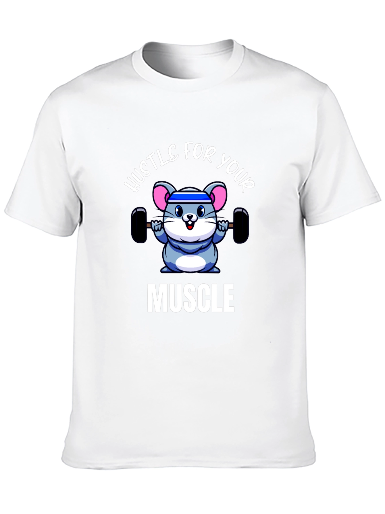Hustle for Your Muscle T-Shirt
