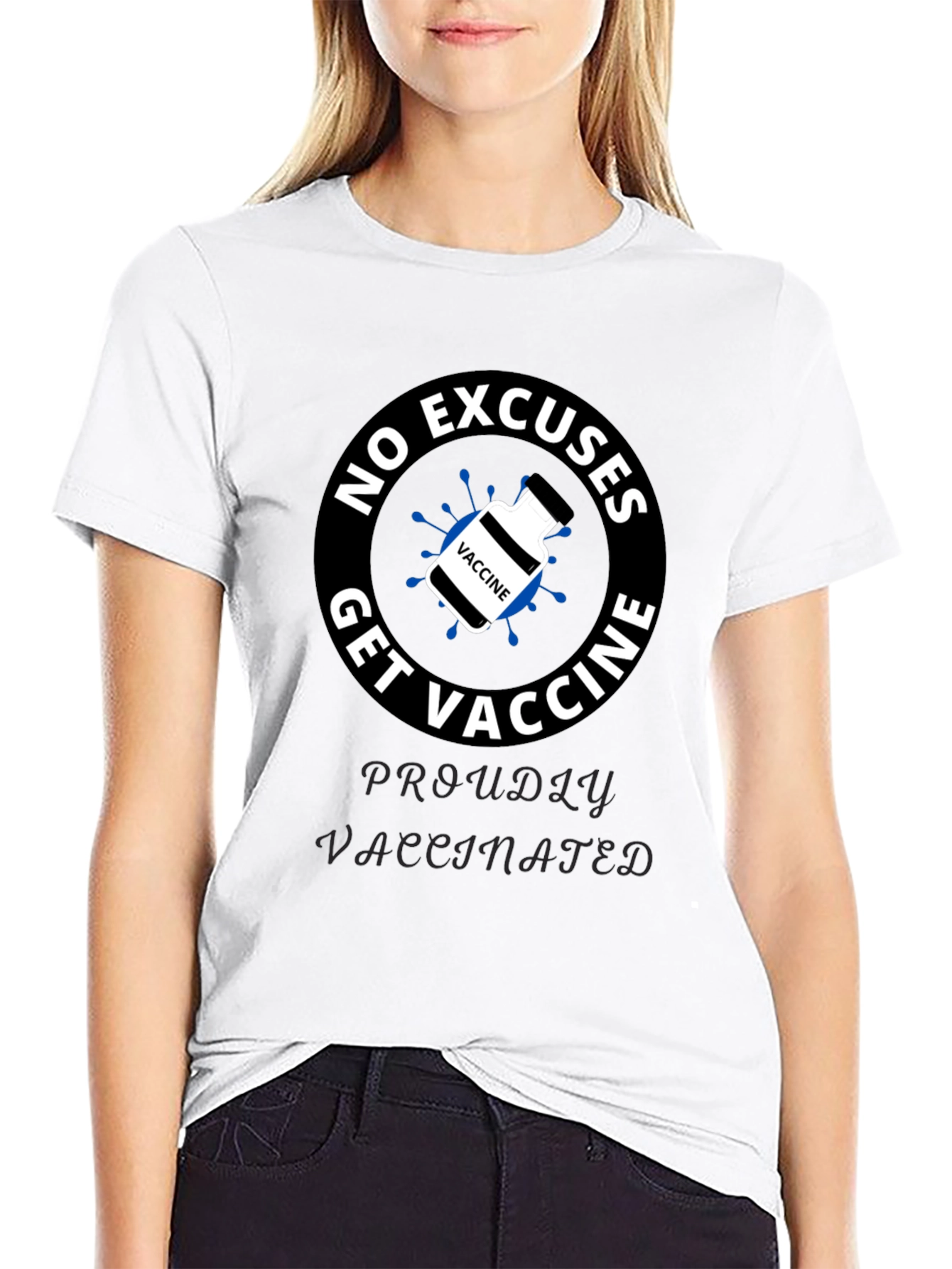 Get Vaccine T-Shirt - No Excuses Proudly Vaccinated