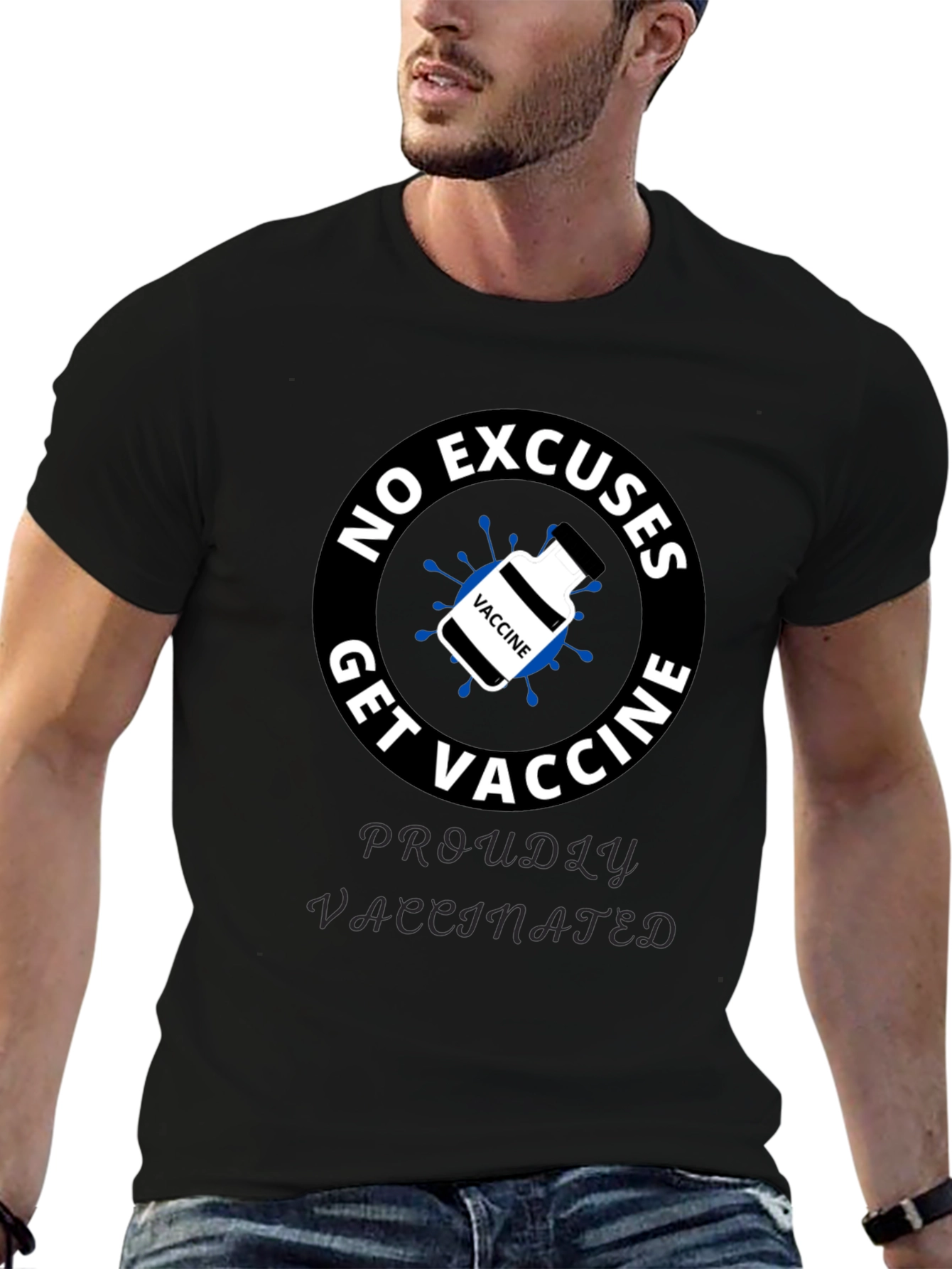 Get Vaccine T-Shirt - No Excuses Proudly Vaccinated