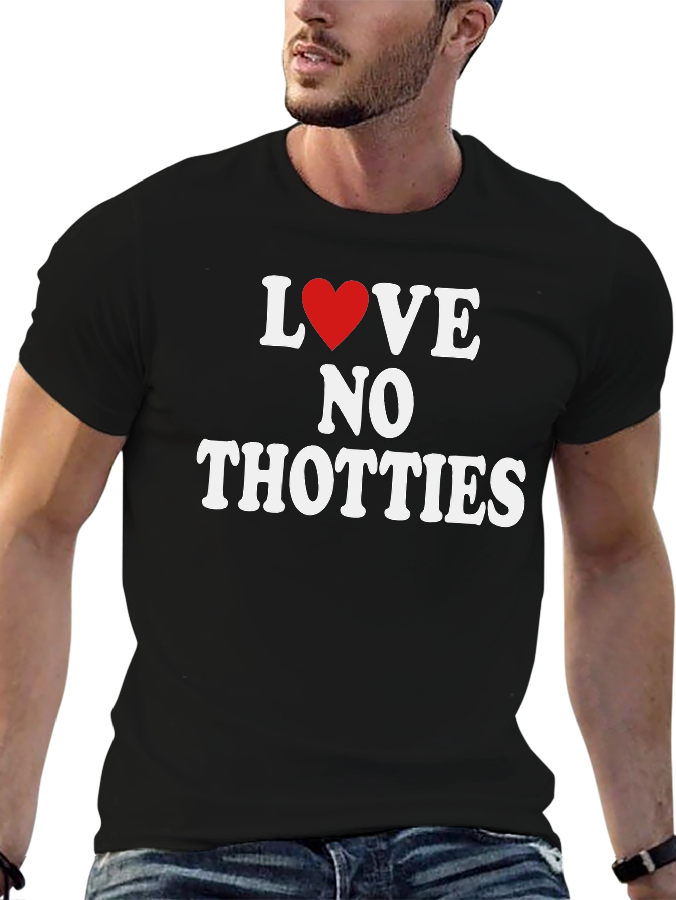 Love No Thotties Graphic T-Shirt - Anti-Trendy Tee