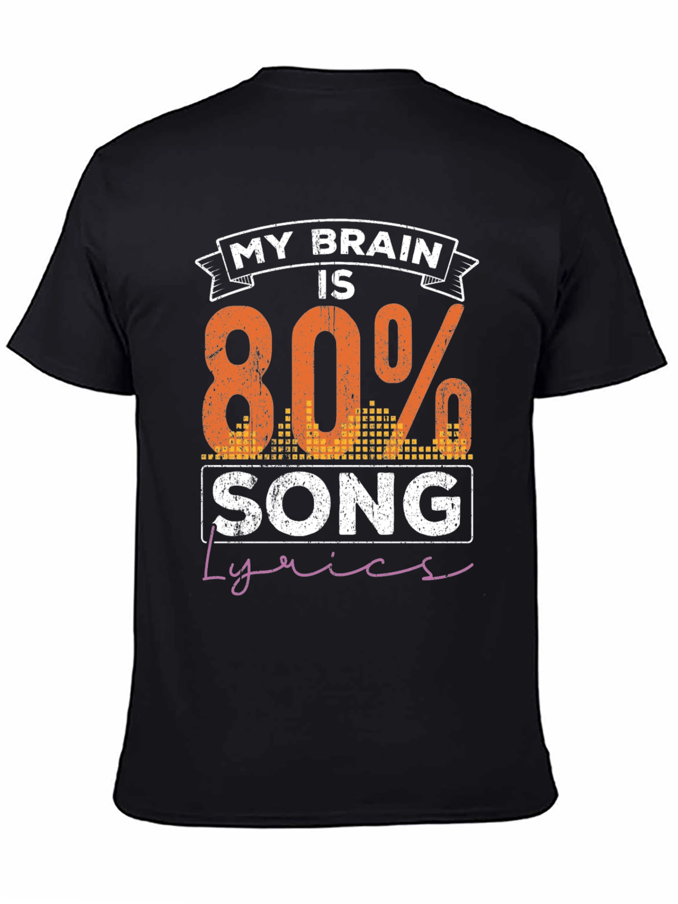 My Brain is 80% Song Lyrics Graphic Tee