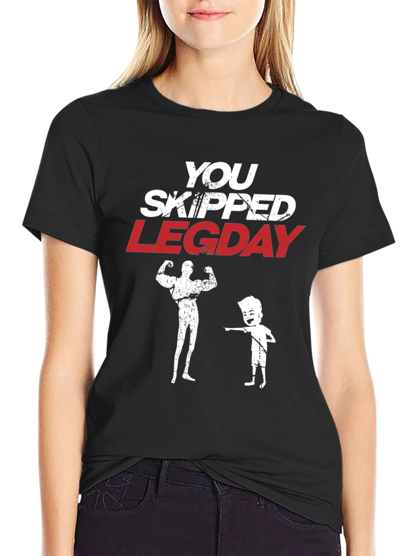 You Skipped Leg Day Graphic T-Shirt