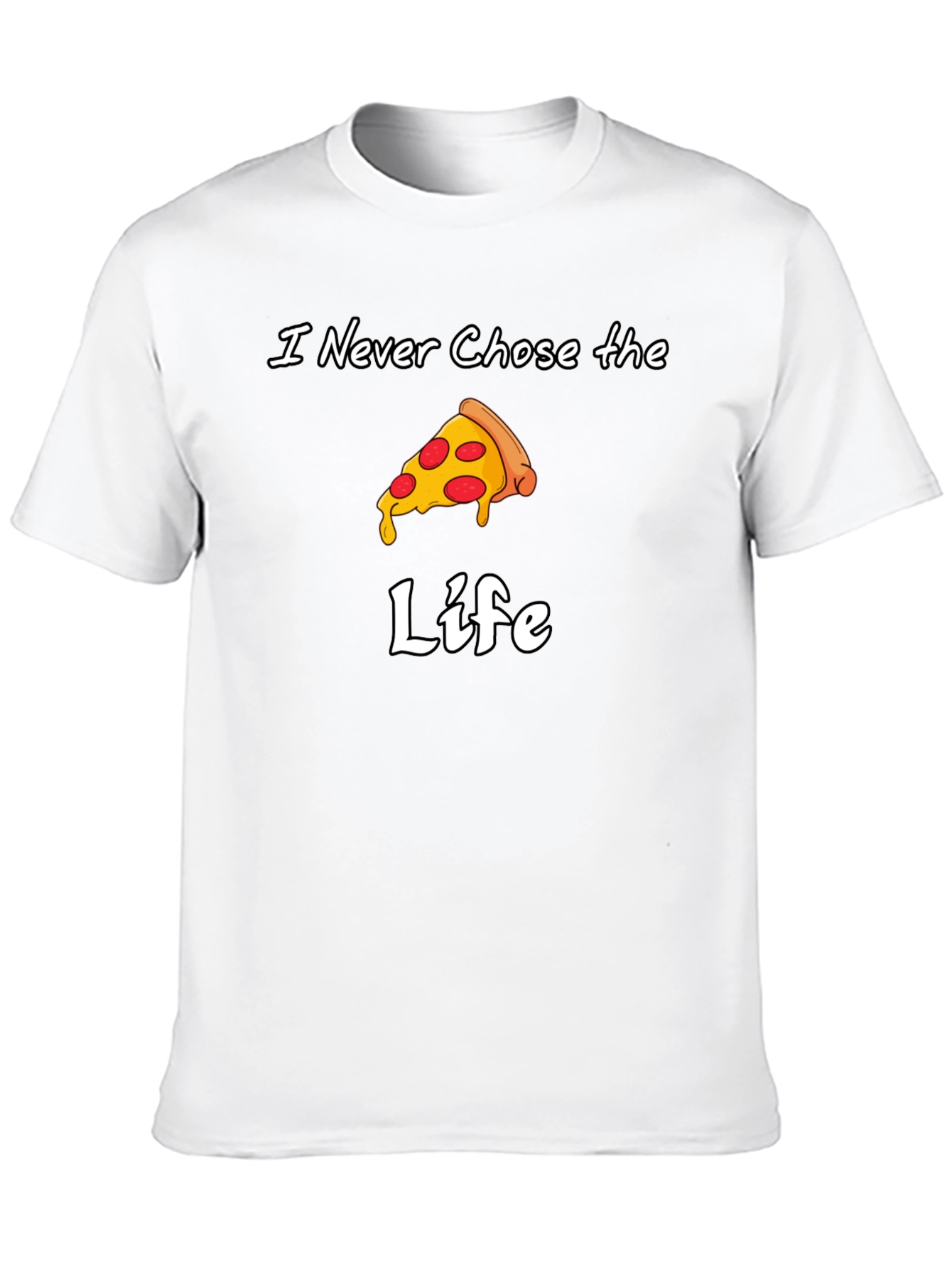 I Never Chose the Pizza Life Graphic Tee