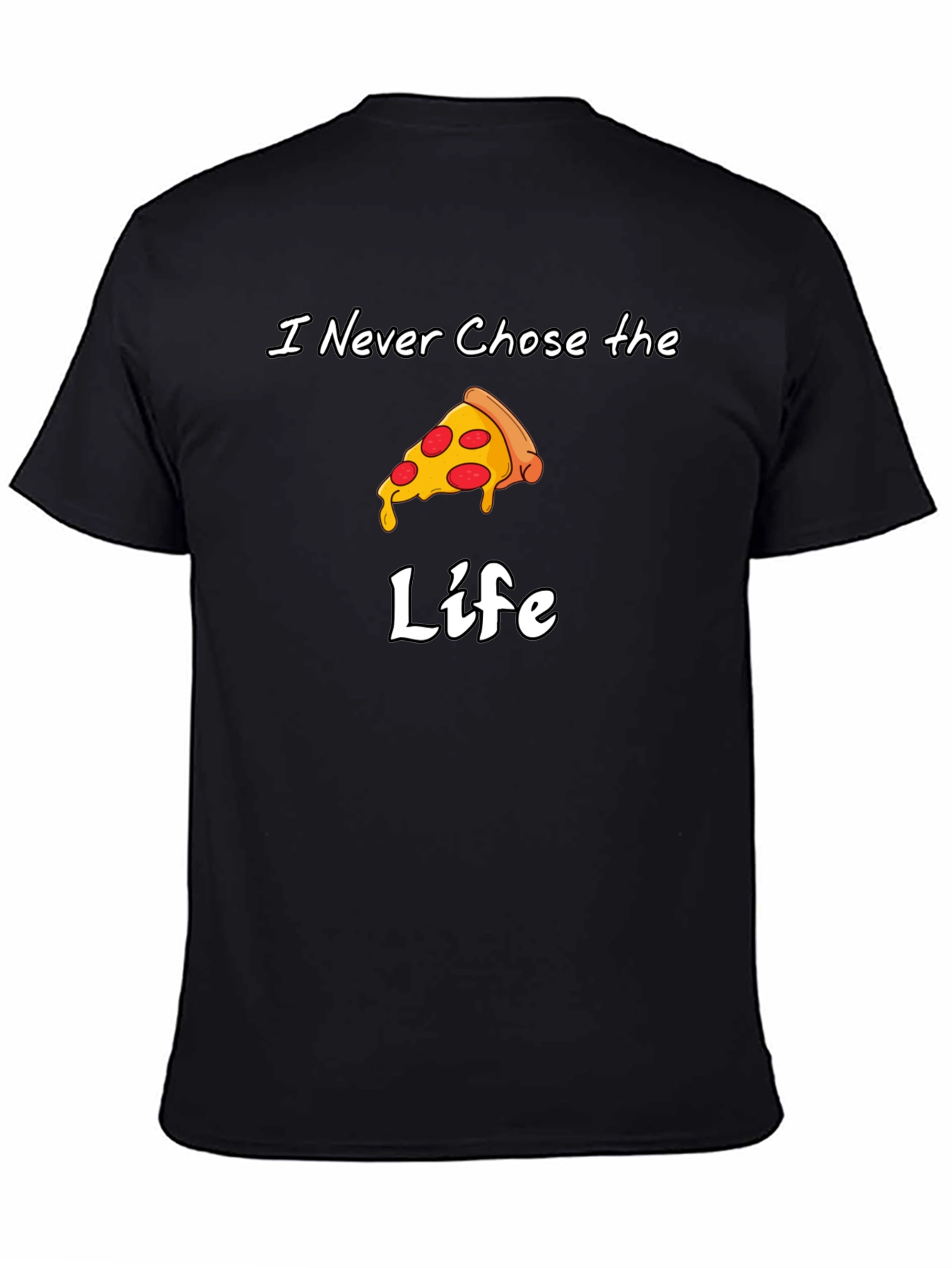 I Never Chose the Pizza Life Graphic Tee