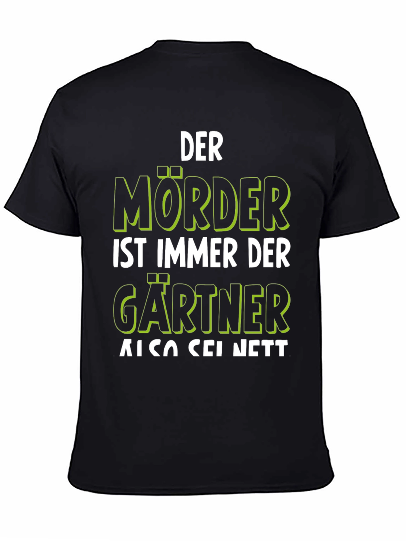Der Mörder Ist Immer Der Gärtner T-Shirt