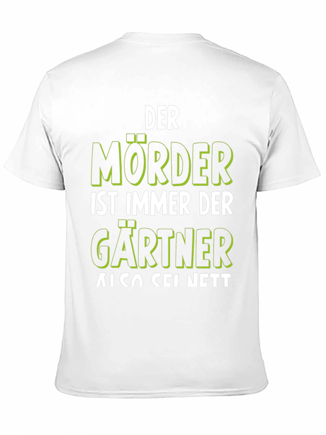 Der Mörder Ist Immer Der Gärtner T-Shirt