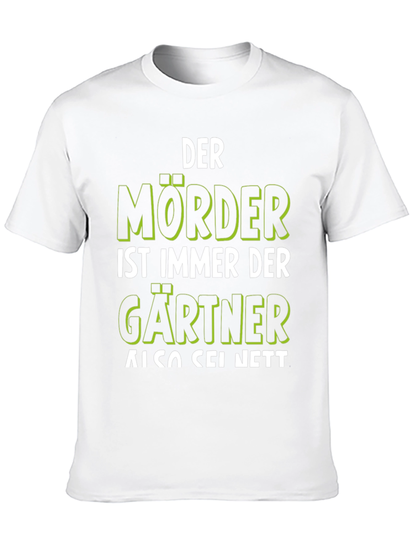 Der Mörder Ist Immer Der Gärtner T-Shirt