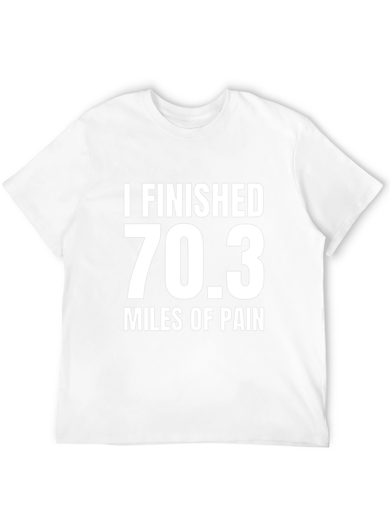 70.3 Miles of Pain T-Shirt