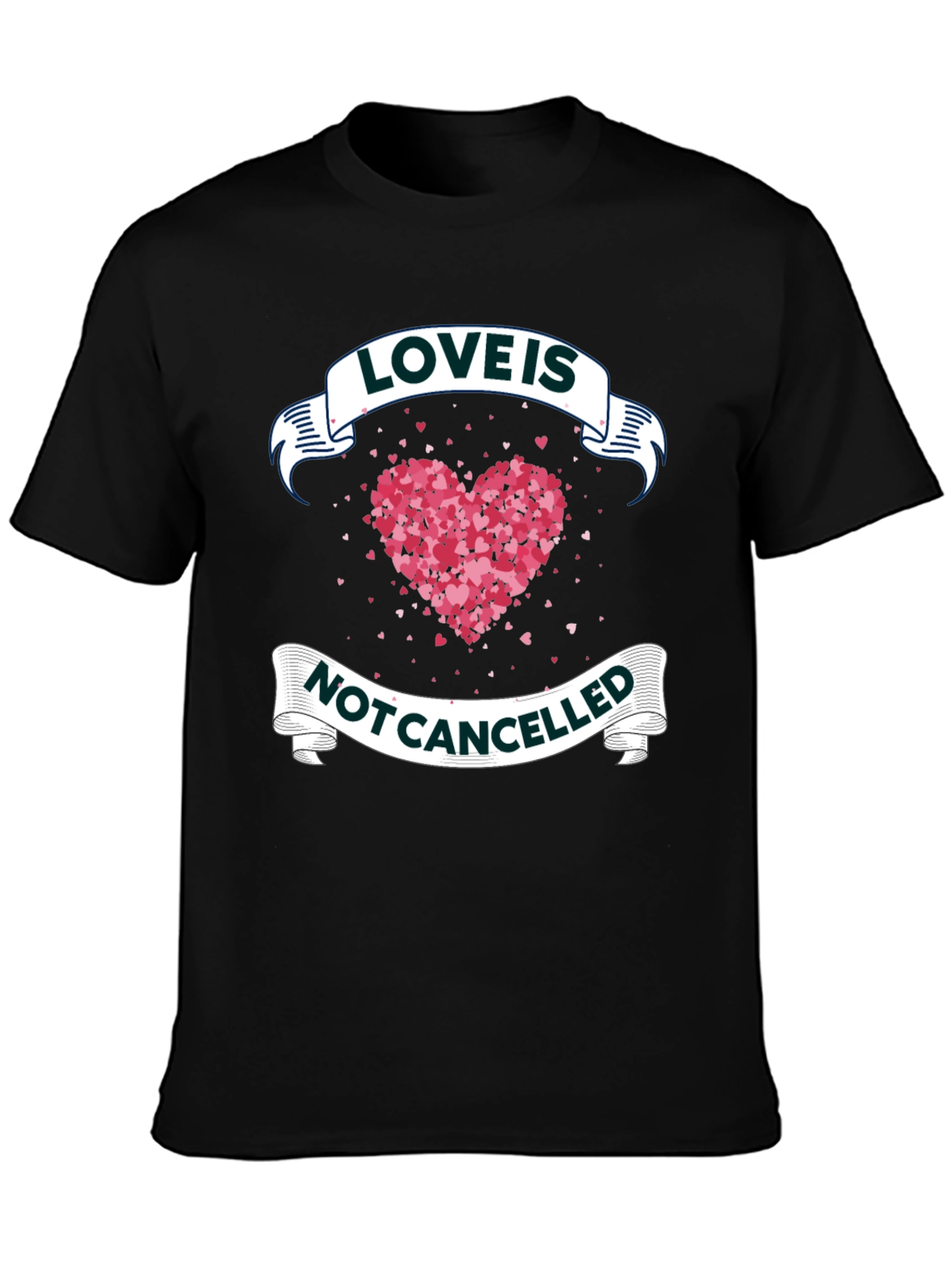 Love Is Not Cancelled T-Shirt - Heart Design