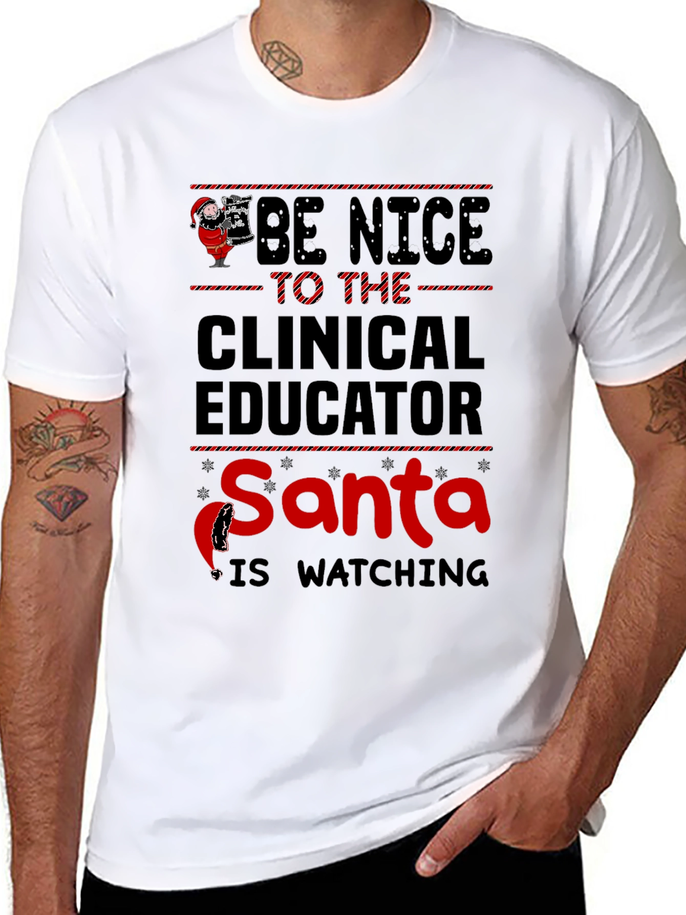 Be Nice to The Clinical Educator Santa T-Shirt