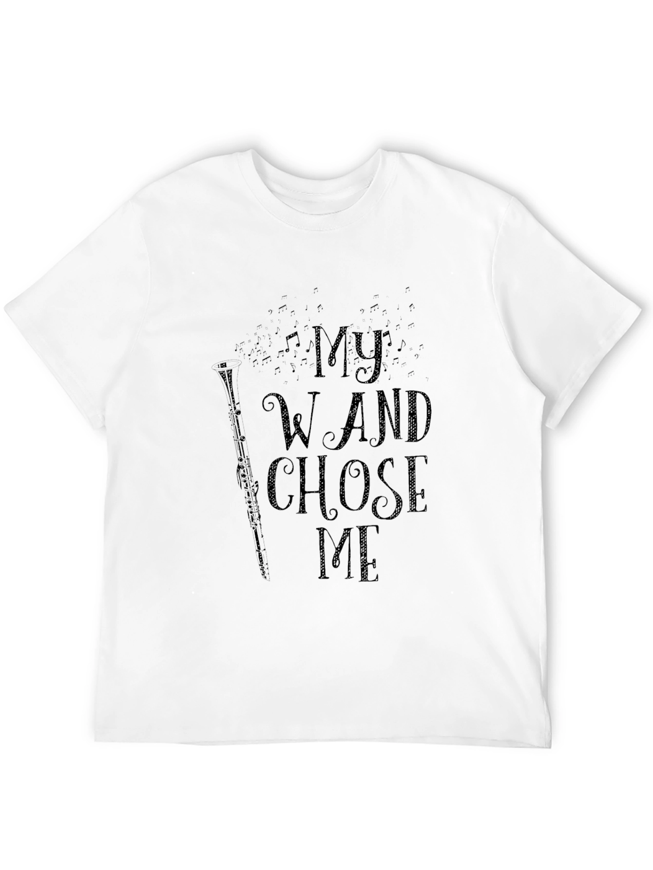 My Wand Chose Me T-Shirt - Musician Gift