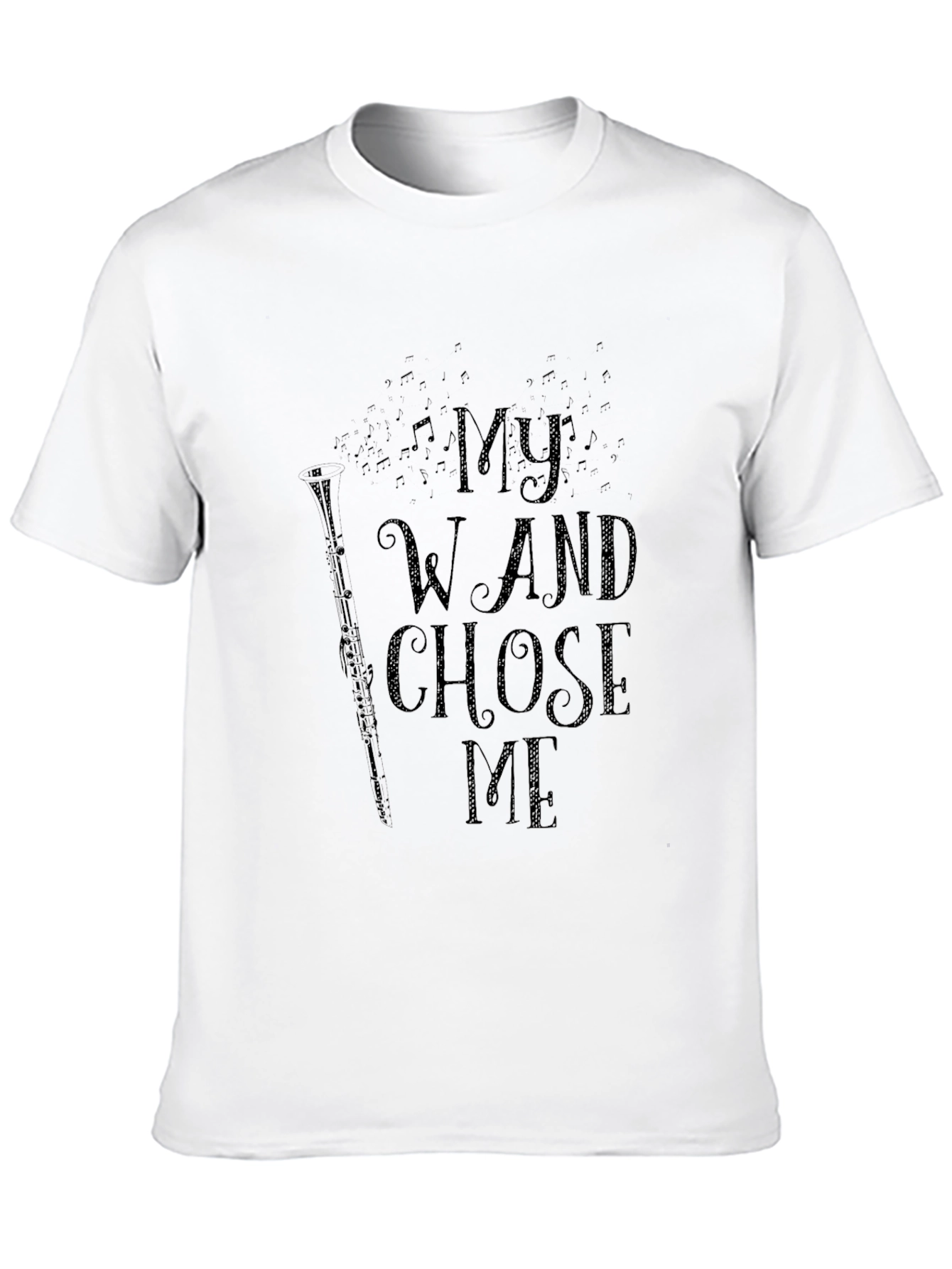 My Wand Chose Me T-Shirt - Musician Gift