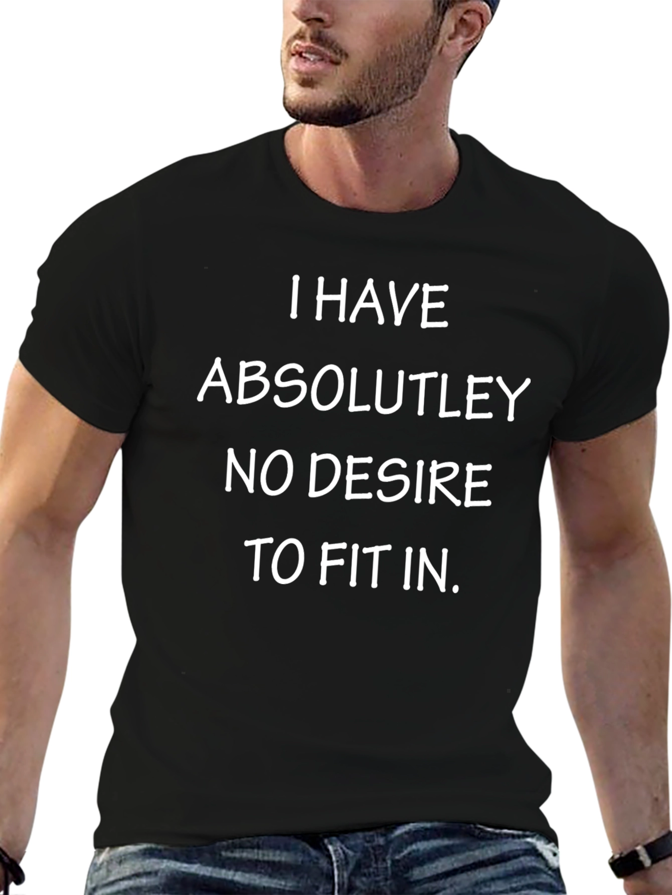 I Have No Desire to Fit In Black Tee