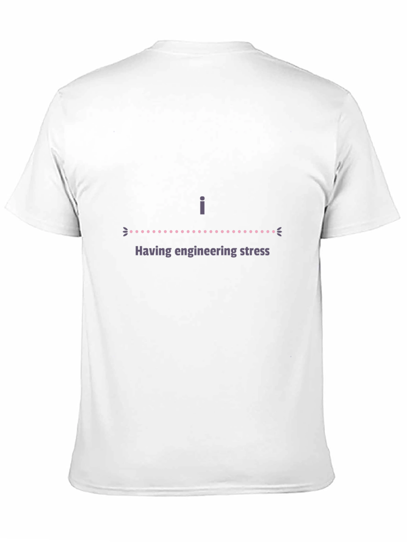 Having Engineering Stress Black T-Shirt