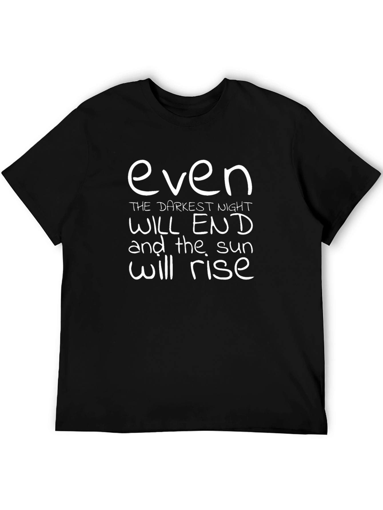 Inspirational Graphic Tee - Even the Darkest Night