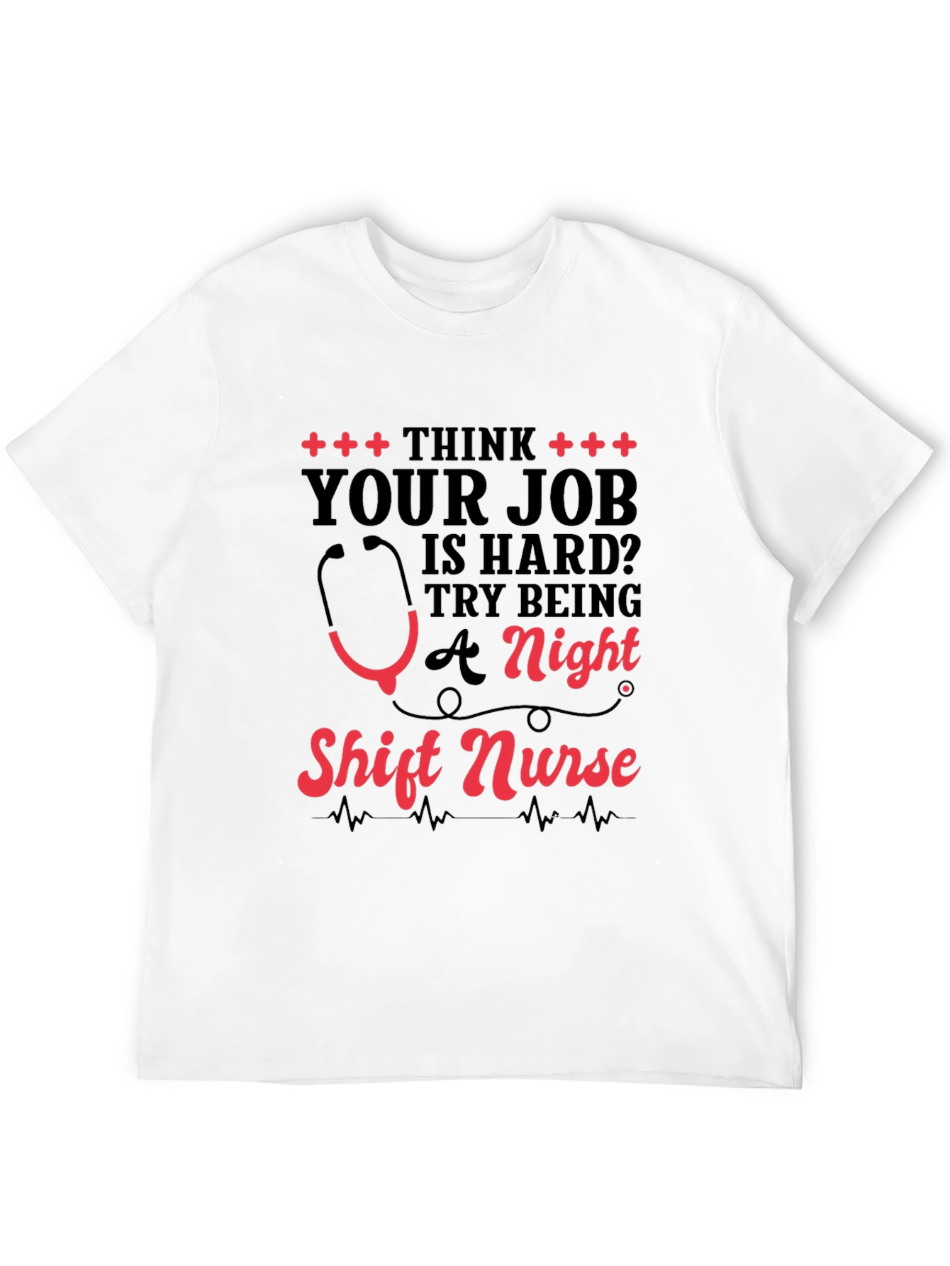 Night Shift Nurse T-Shirt: Hard Job Appreciation