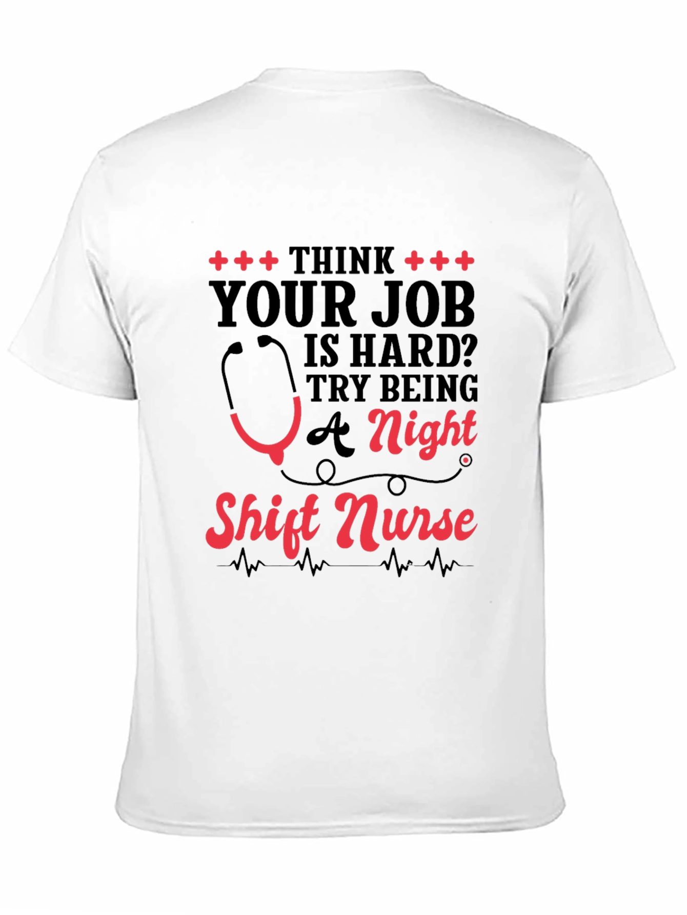 Night Shift Nurse T-Shirt: Hard Job Appreciation