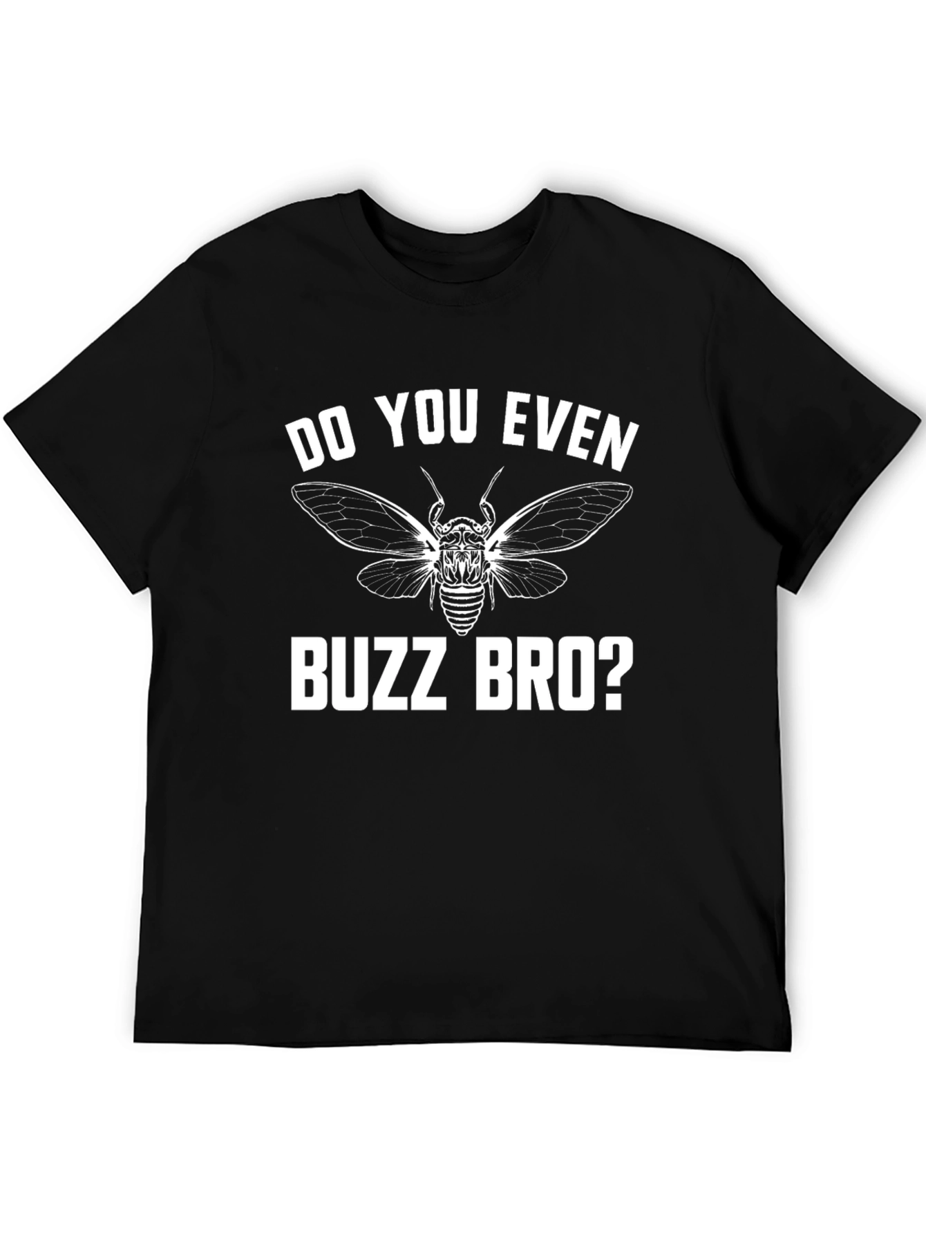 Do You Even Buzz Bro? Graphic Tee