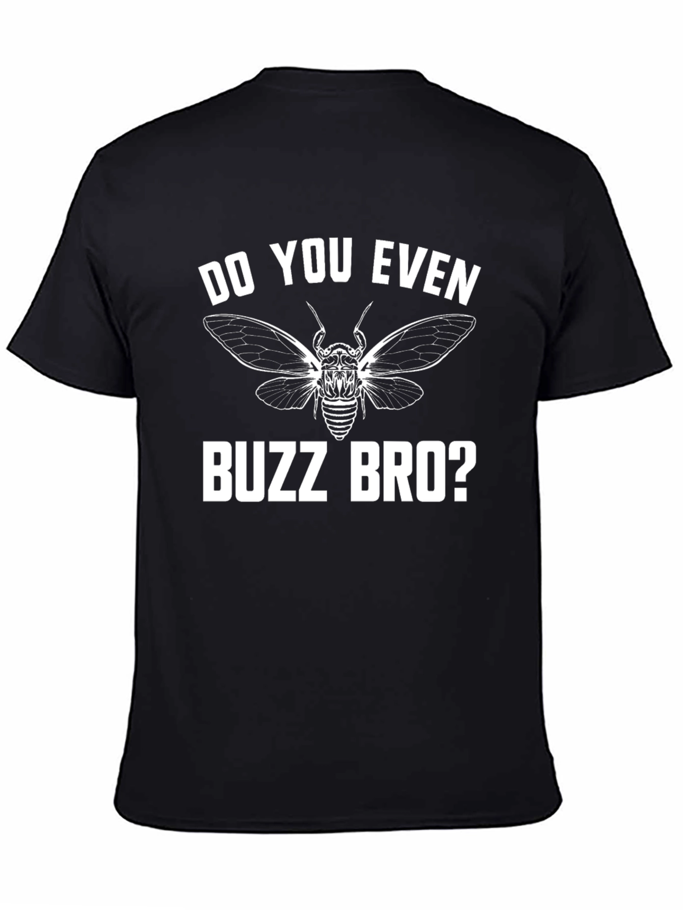 Do You Even Buzz Bro? Graphic Tee