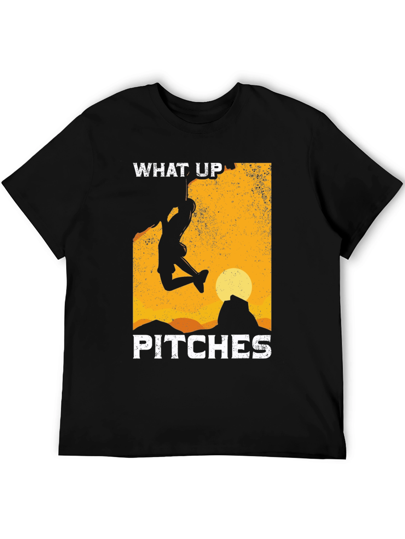 What Up Pitches Climbing T-Shirt