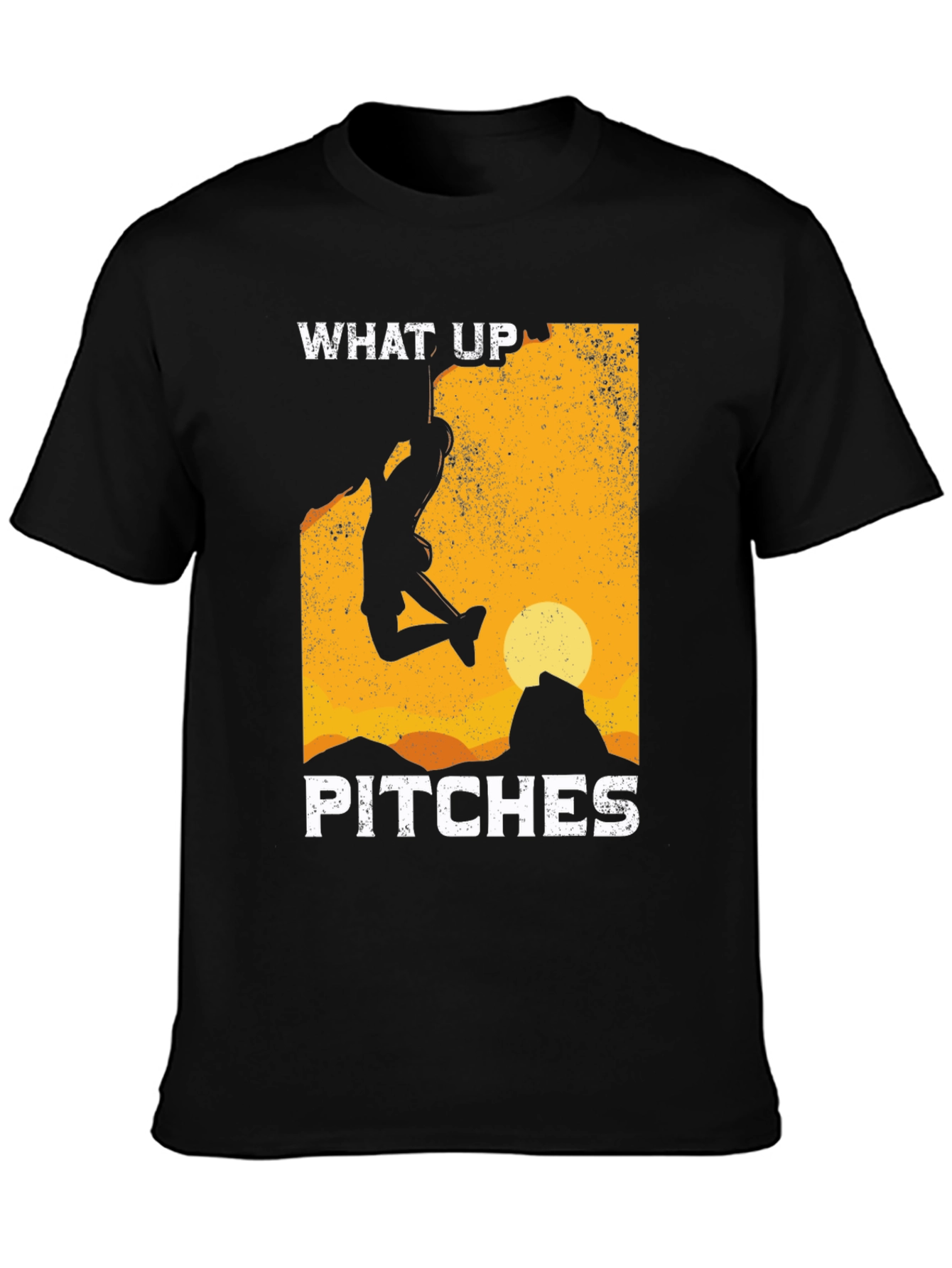 What Up Pitches Climbing T-Shirt