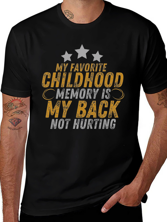 Funny Back Pain T-Shirt: Childhood Memory Not Hurting