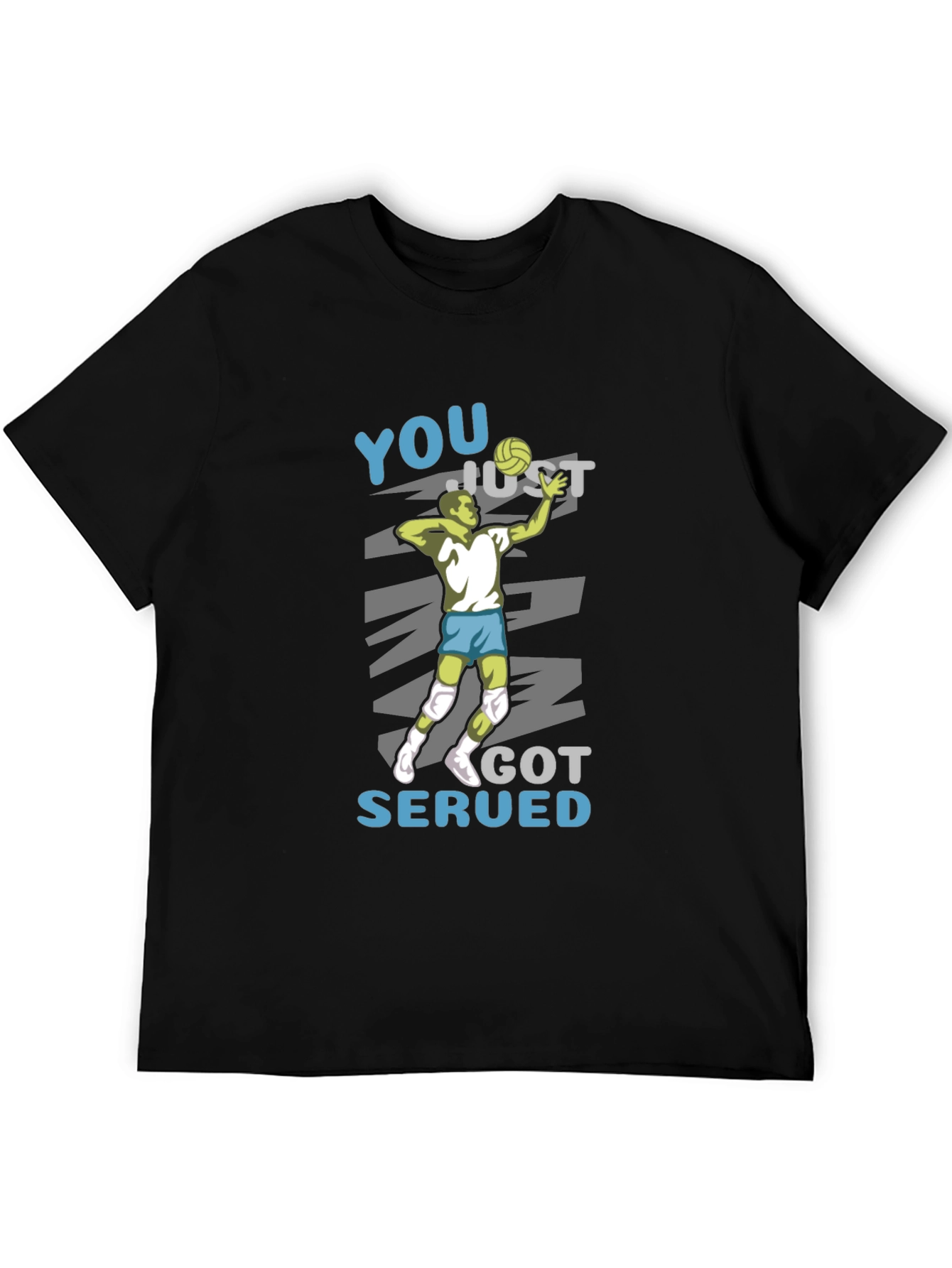Volleyball Player You Just Got Served Black T-Shirt