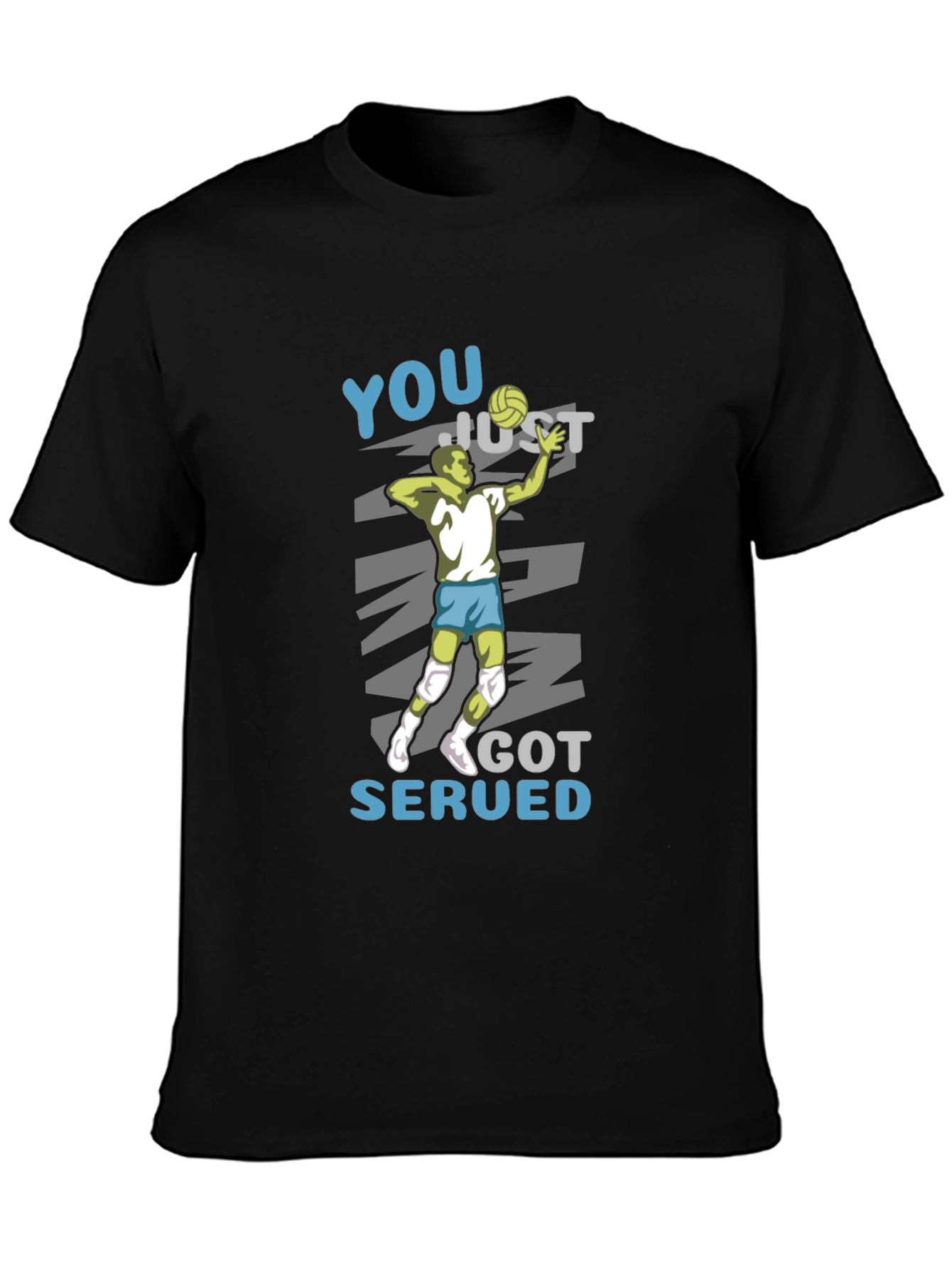 Volleyball Player You Just Got Served Black T-Shirt