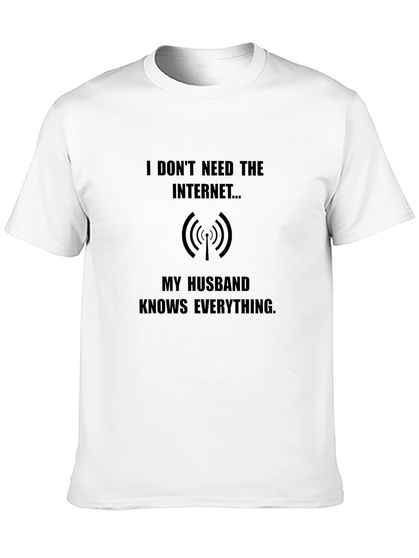 Husband Knows Everything Funny T-Shirt