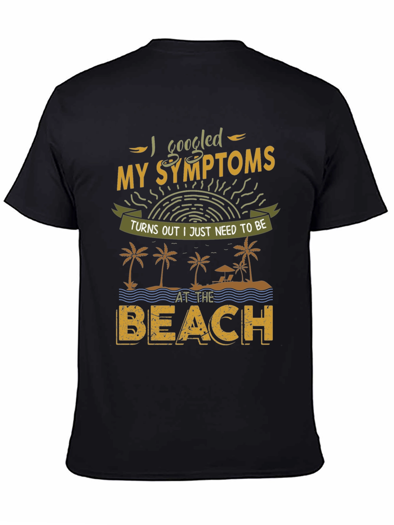I Googled My Symptoms T-Shirt