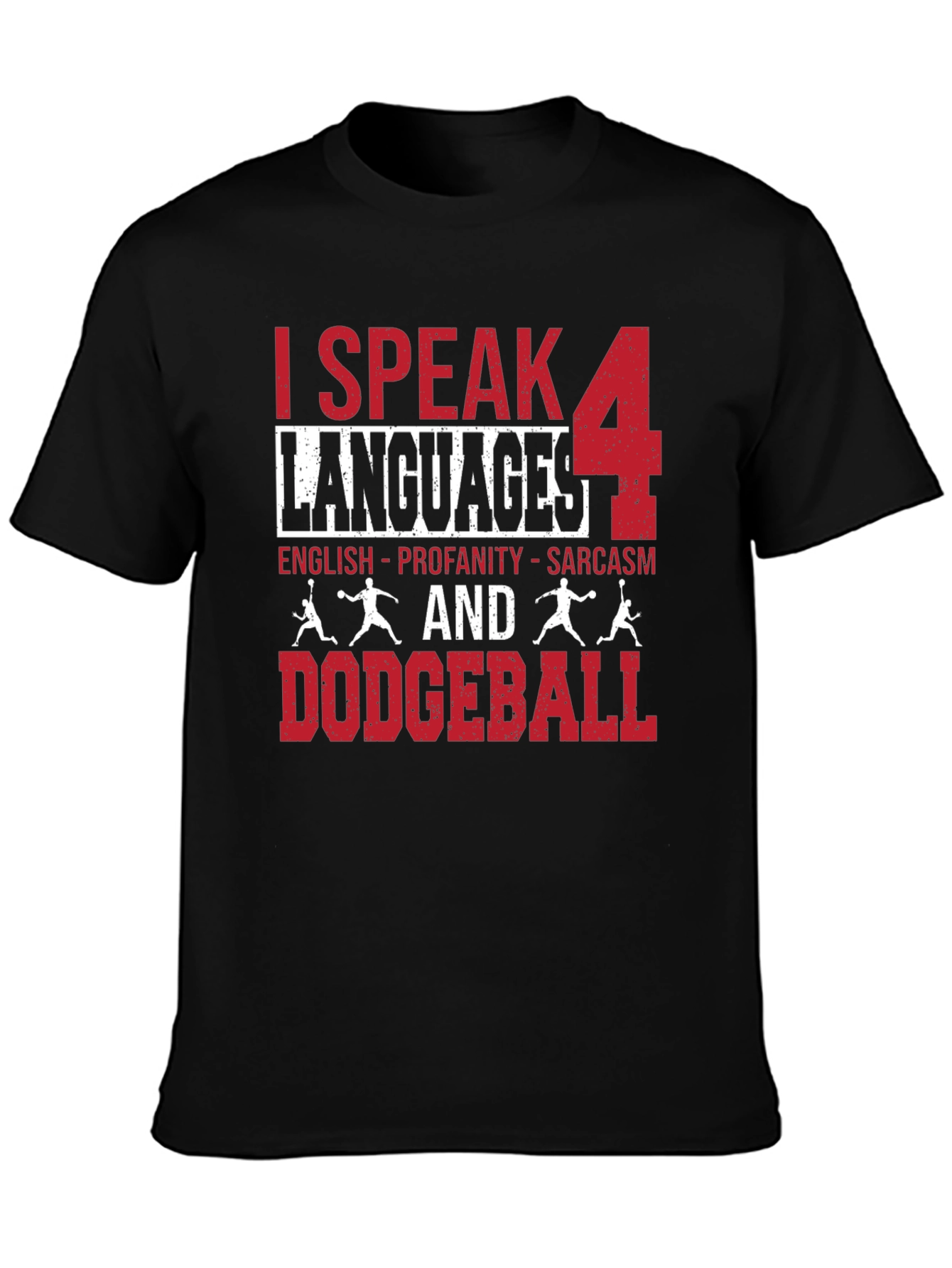I Speak 4 Languages Dodgeball Graphic T-Shirt