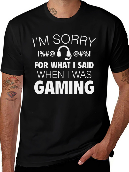 Gamer Apology T-Shirt - Im Sorry for What I Said Gaming