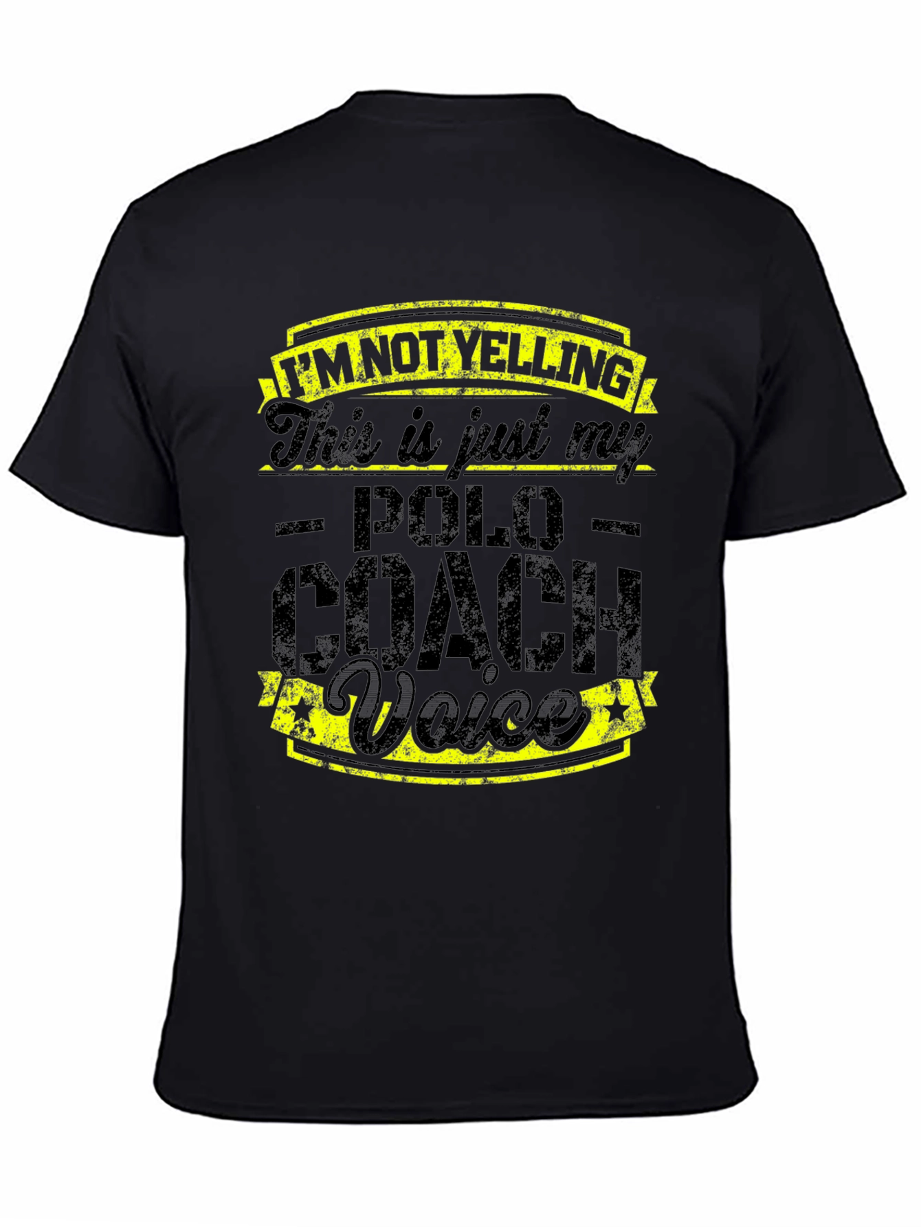 Polo Coach T-Shirt: Im Not Yelling Funny Tee