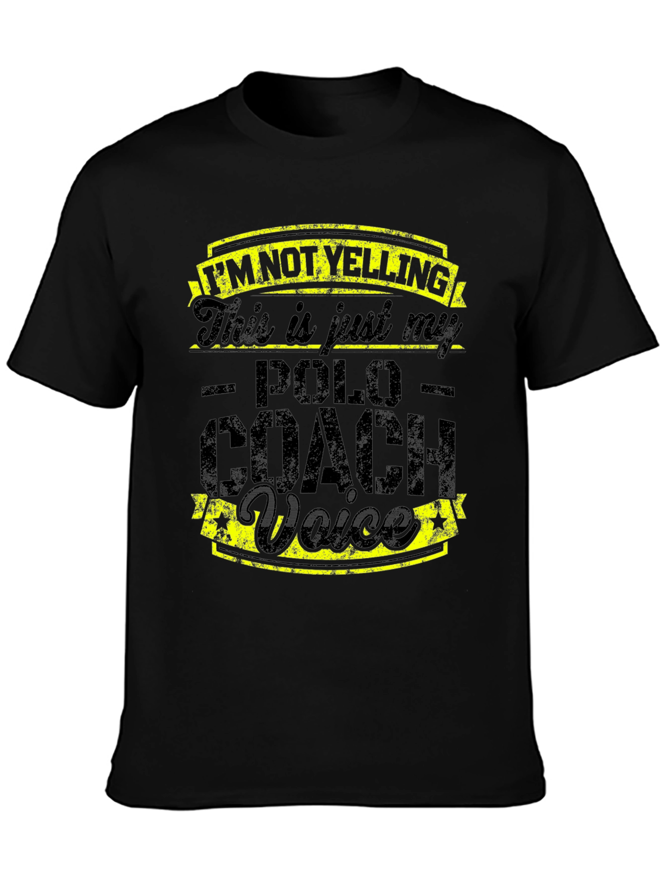 Polo Coach T-Shirt: Im Not Yelling Funny Tee