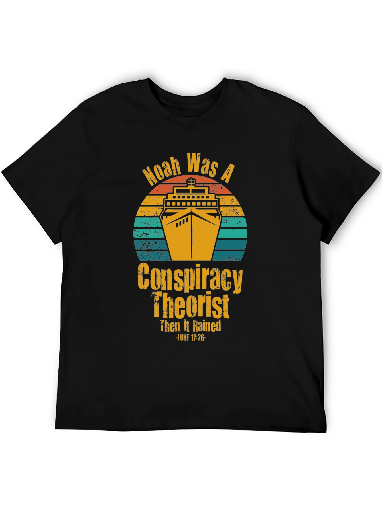 Noah Was A Conspiracy Theorist T-Shirt