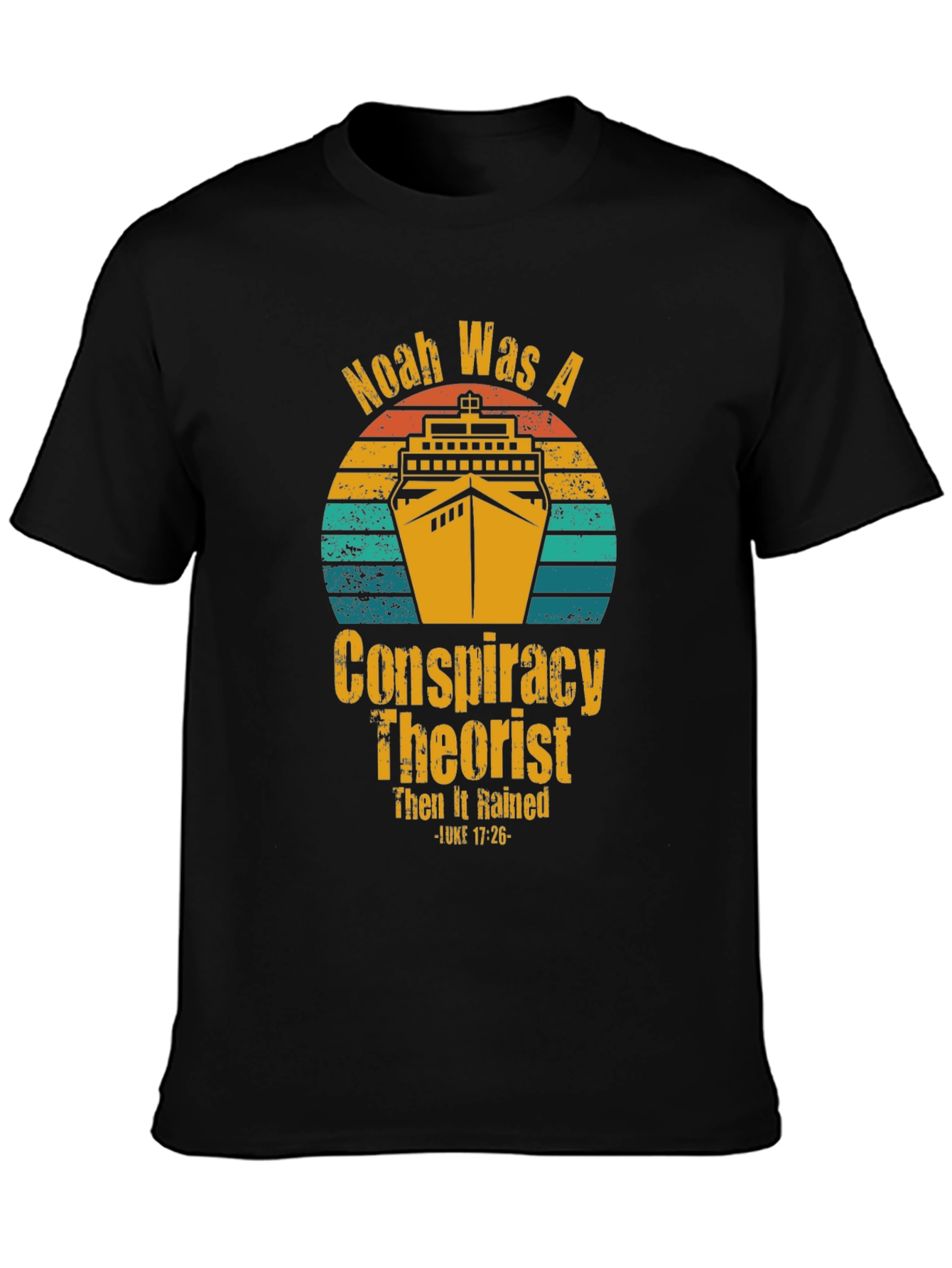 Noah Was A Conspiracy Theorist T-Shirt
