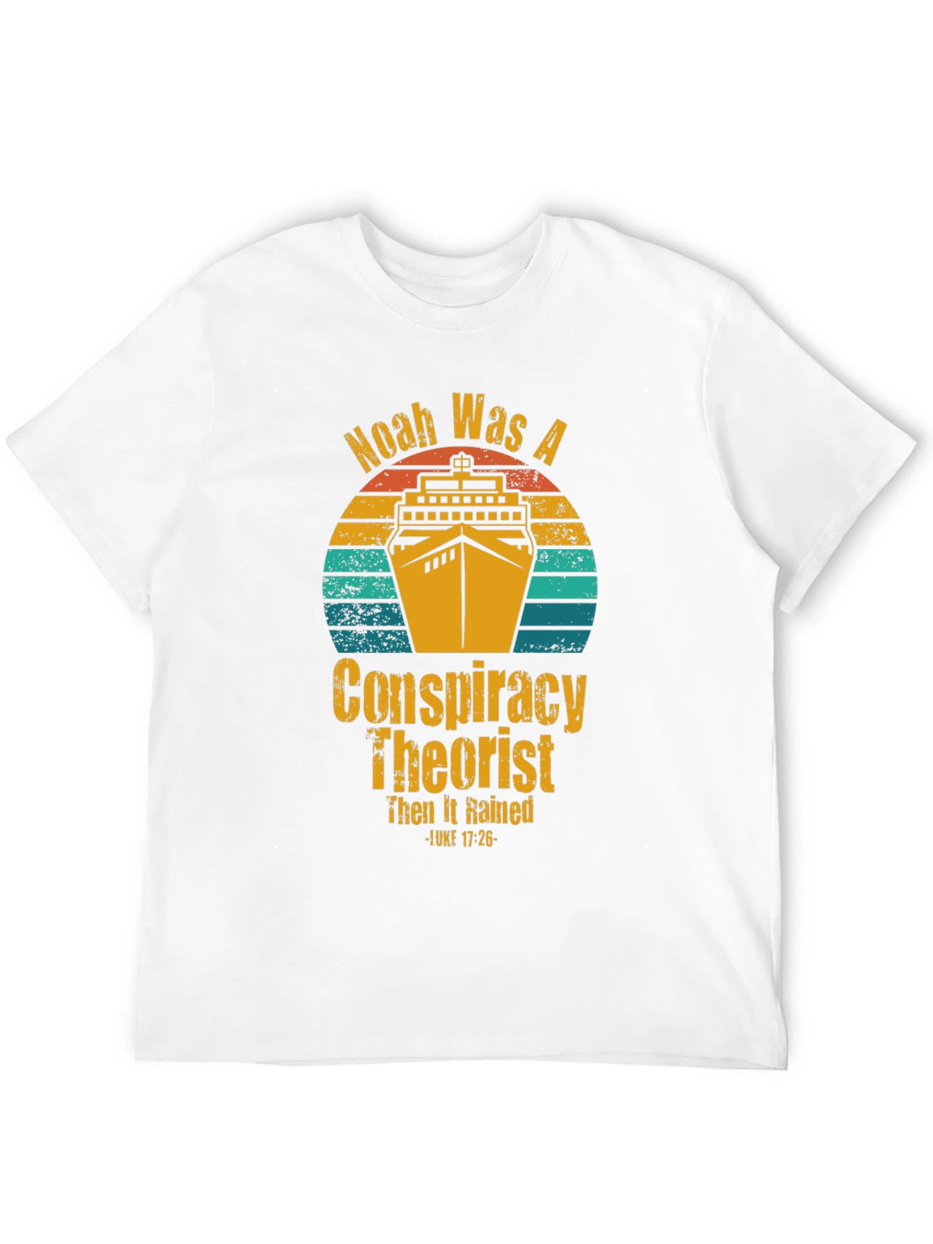 Noah Was A Conspiracy Theorist T-Shirt