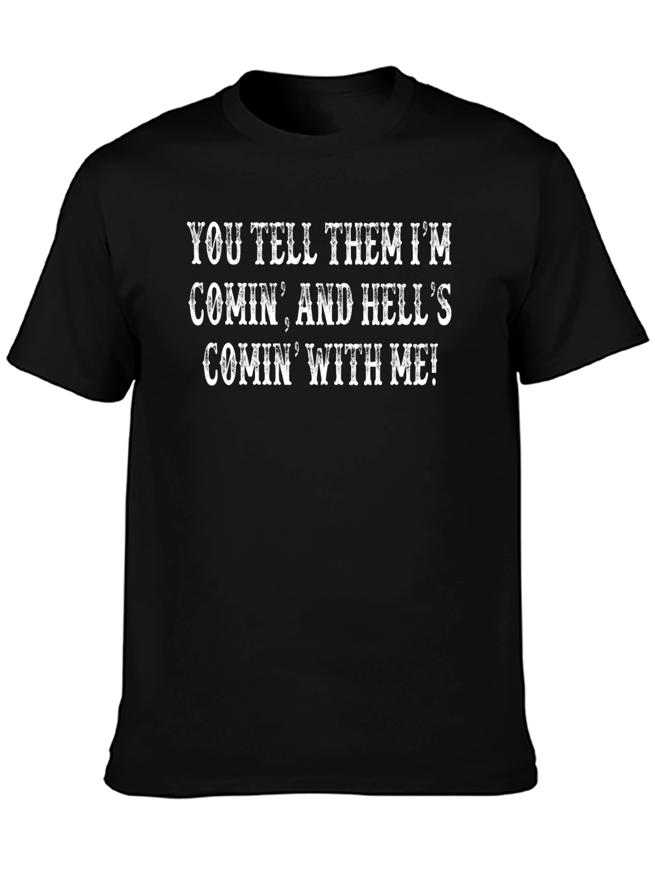 Hells Comin With Me Graphic Tee