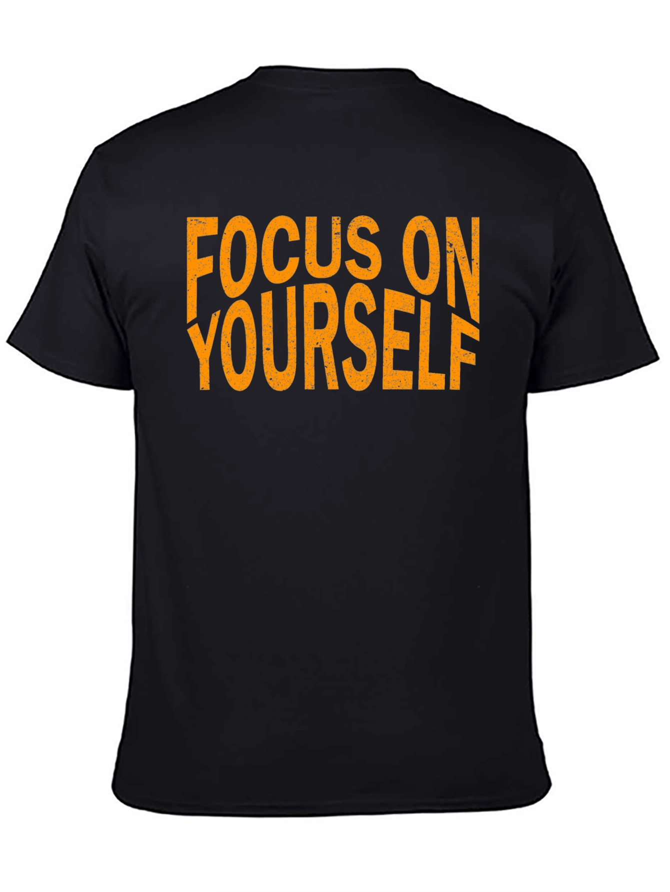 Focus On Yourself Black T-Shirt