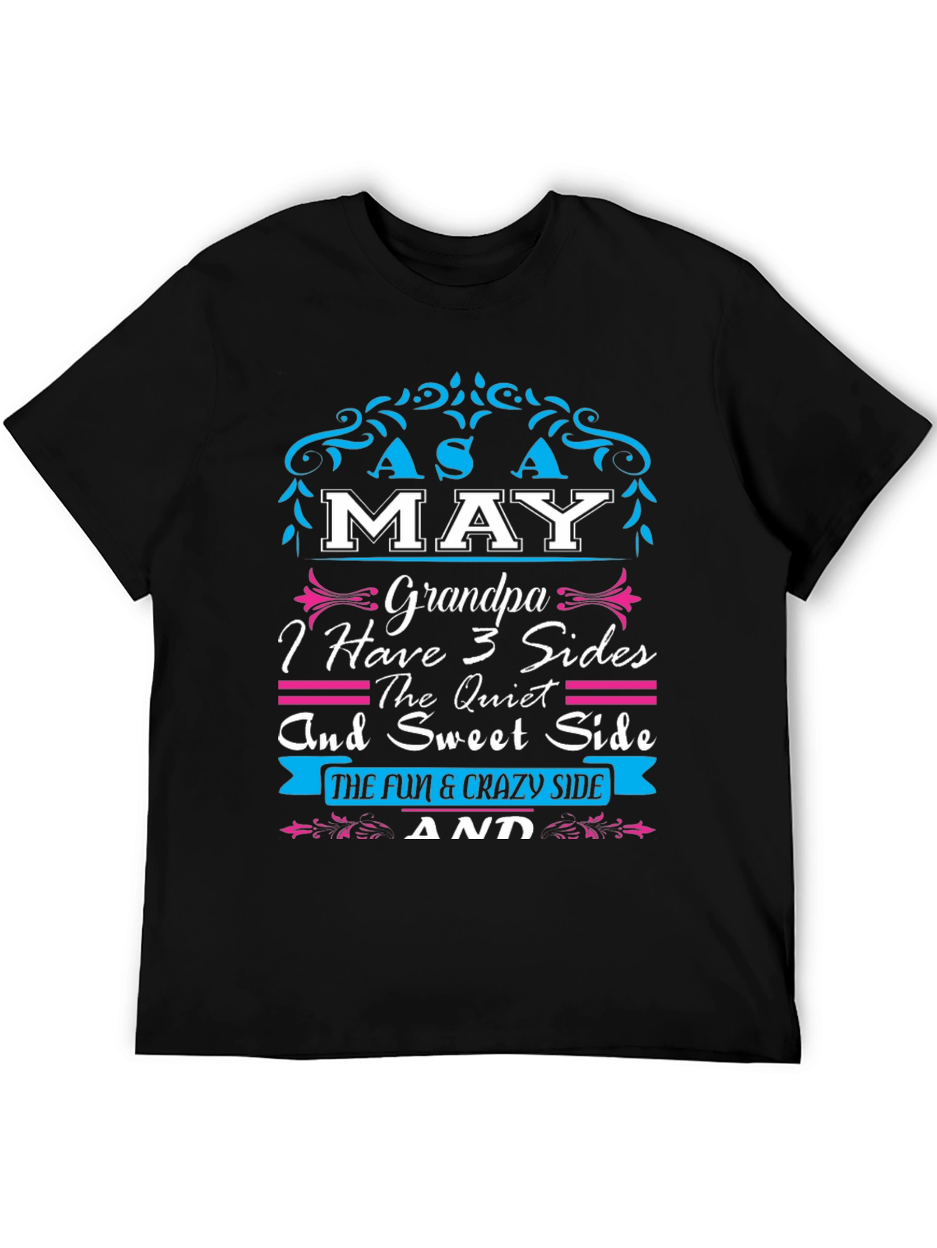 May Grandpa 3 Sides T-Shirt