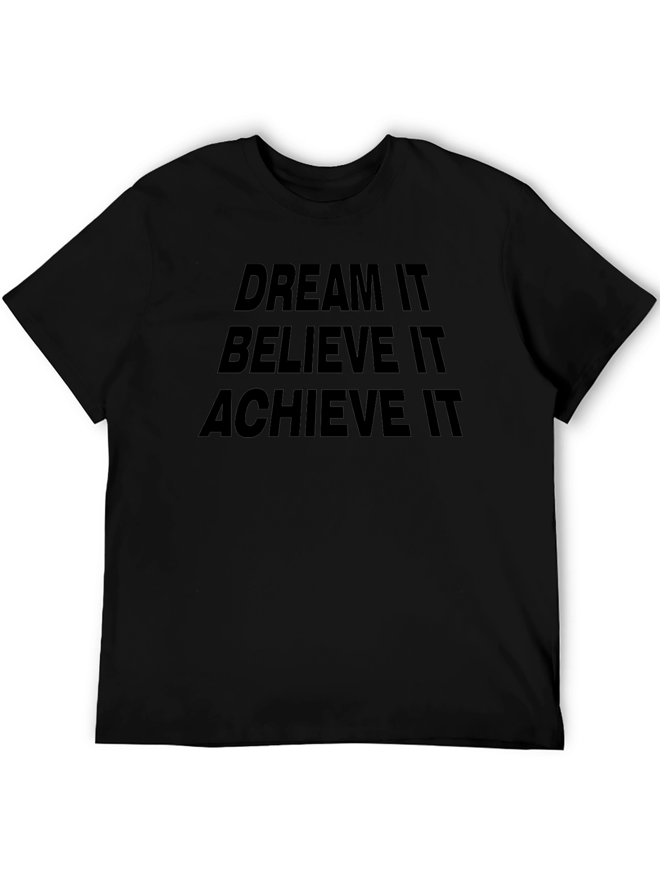 Motivational T-Shirt: Dream Believe Achieve